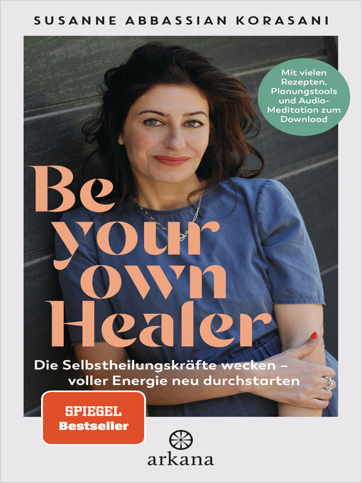 Title details for Be Your Own Healer by Susanne Abbassian Korasani - Available